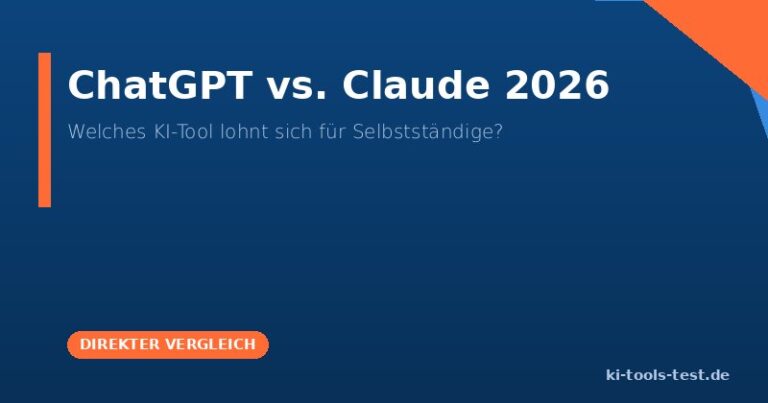 ChatGPT vs. Claude: Welches KI-Tool lohnt sich für Selbstständige 2026?